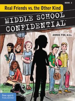 Real Friends vs. the Other Kind (Middle School Confidential) - Book #2 of the Middle School Confidential