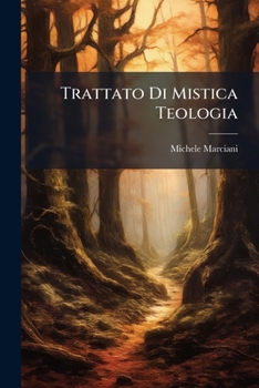 Paperback Trattato Di Mistica Teologia [Italian] Book