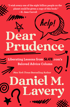 Hardcover Dear Prudence: Liberating Lessons from Slate.Com's Beloved Advice Column Book