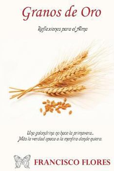 Paperback Granos de Oro: Reflexiones para el Alma [Spanish] Book