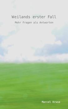 Paperback Weilands erster Fall: Mehr Fragen als Antworten [German] Book