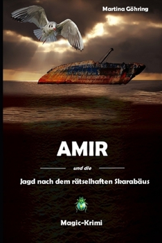 Amir und die Jagd nach dem rätselhaften Skarabäus: Magic-Krimi