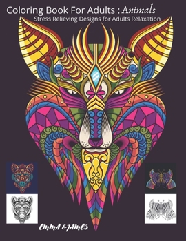 Paperback Coloring Book For Adults: Animals Stress Relieving Designs for Adults Relaxation: motivation quotes ( inside ) to stay & think positive Book