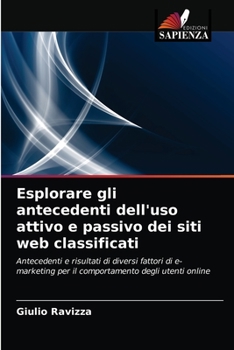 Paperback Esplorare gli antecedenti dell'uso attivo e passivo dei siti web classificati [Italian] Book