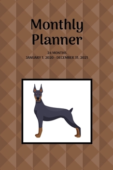 Paperback Monthly Planner: Doberman Pinscher; 24 months; January 1, 2020 - December 31, 2021; 6" x 9" Book