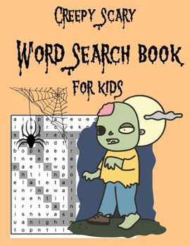Creepy Scary Word Search book for kids: Word Search Activity Book for Kids (Halloween Books for Kids)