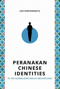 Paperback Peranakan Chinese Identities in the Globalizing Malay Archipelago Book