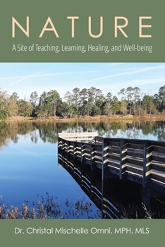 Nature: A Site of Teaching, Learning, Healing, and Well-being