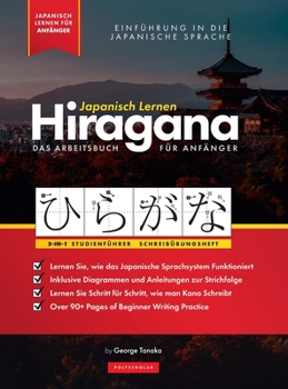 Hardcover Japanisch Lernen für Anfänger - Das Hiragana Arbeitsbuch: Ein einfaches, Schritt für Schritt, Studienführer und Schreibübungsbuch: der beste Weg, um d [German] Book