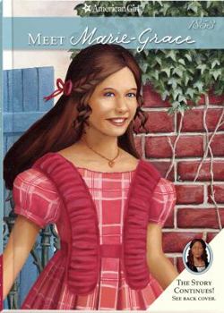 Meet Marie-Grace - Book #1 of the American Girl: Marie-Grace and Cécile