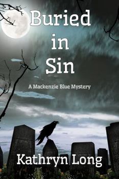 Paperback Buried in Sin: A Mackenzie Blue Mystery Book