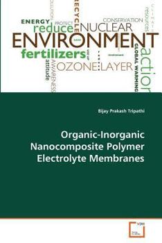 Paperback Organic-Inorganic Nanocomposite Polymer Electrolyte Membranes Book