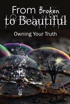 Paperback From Broken to Beautiful Book
