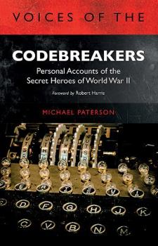 Paperback Voices of the Codebreakers: Personal Accounts of the Secret Heroes of World War II Book