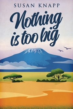 Paperback Nothing Is Too Big [Large Print] Book