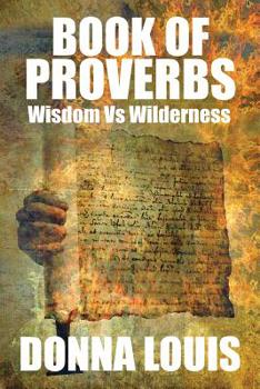 Paperback Book of Proverbs: Wisdom vs Wilderness Book