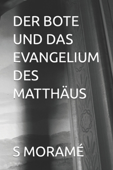 Paperback Der Bote Und Das Evangelium Des Matthäus [German] [Large Print] Book
