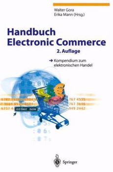 Paperback Handbuch Electronic Commerce: Kompendium Zum Elektronischen Handel [German] Book