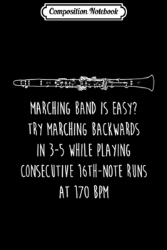 Paperback Composition Notebook: Funny Clarinet Marching Band Is Easy Marching Band Player Journal/Notebook Blank Lined Ruled 6x9 100 Pages Book