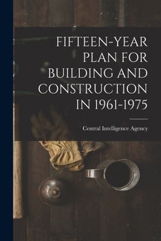 Paperback Fifteen-Year Plan for Building and Construction in 1961-1975 Book