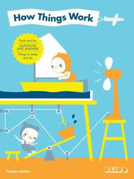 Hardcover How Things Work: Facts and Fun, Questions and Answers, Things to Make and Do Book
