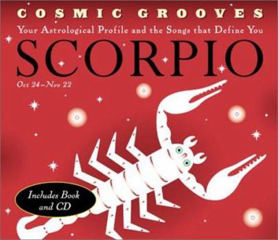 Hardcover Cosmic Grooves-Scorpio: Your Astrological Profile and the Songs That Define You [With CD] Book