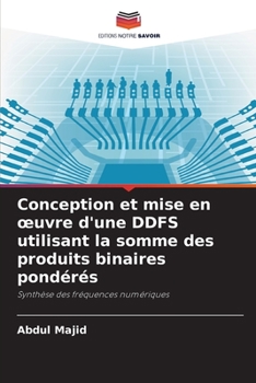 Paperback Conception et mise en oeuvre d'une DDFS utilisant la somme des produits binaires pondérés [French] Book