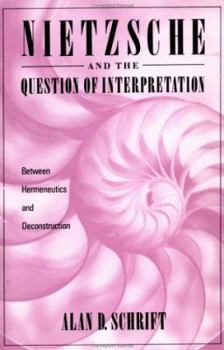 Paperback Nietzsche and the Question of Interpretation Book
