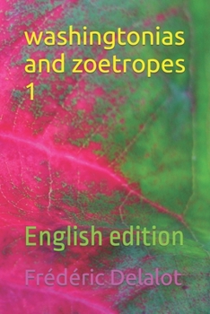 Paperback washingtonias and zoetropes 1: English edition Book