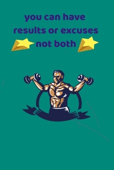 Paperback you can have results or excuses not both Book