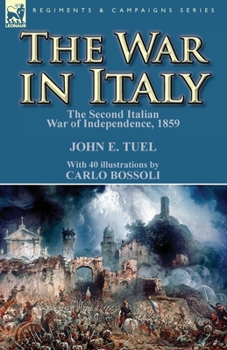 Paperback The War in Italy: the Second Italian War of Independence, 1859 Book
