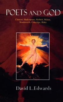 Paperback Poets and God: Chaucer, Shakespeare, Herbert, Milton, Wordsworth, Coleridge, Blake Book