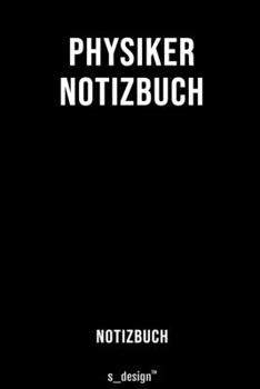 Notizbuch für Physiker: Originelle Geschenk-Idee  [120 Seiten liniertes blanko Papier] (German Edition)
