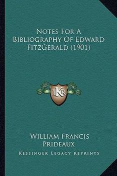 Paperback Notes for a Bibliography of Edward Fitzgerald (1901) Book