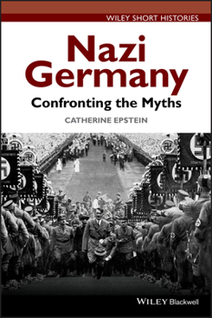 Paperback Nazi Germany: Confronting the Myths Book