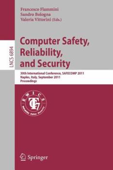 Paperback Computer Safety, Reliability, and Security: 30th International Conference, Safecomp 2011, Naples, Italy, September 19-22, 2011, Proceedings Book