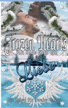 Paperback Frozen Hearts, am Ende siegt die Liebe: Ein Engel für Swake Valley [German] Book