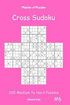 Paperback Master of Puzzles Cross Sudoku - 200 Medium to Hard Puzzles Vol.6 Book