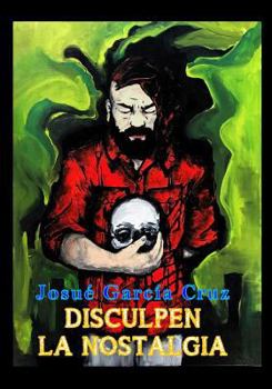 Paperback Disculpen la nostalgia [Spanish] Book