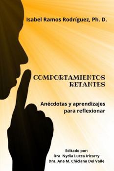 Paperback Comportamientos retantes: Anécdotas y aprendizajes para reflexionar (Spanish Edition) [Spanish] Book