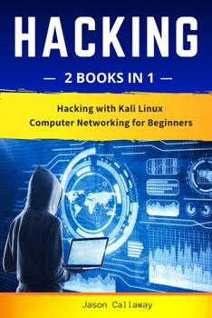 Paperback Hacking: 2 Books in 1: Hacking with Kali Linux & Computer Networking for Beginners. Practical Guide to Computer Network Hacking Book