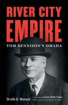 Paperback River City Empire: Tom Dennison's Omaha Book