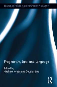 Hardcover Pragmatism, Law, and Language Book