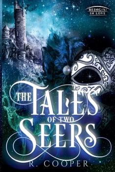 The Tales of Two Seers (Being(s) in Love) - Book  of the Being(s) in Love