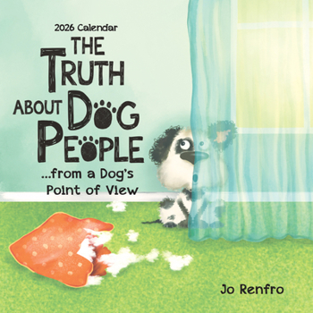 2026 the Truth about Dog People ...from a Dog's Point of View