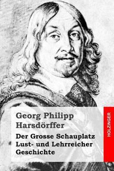 Paperback Der Grosse Schauplatz Lust- und Lehrreicher Geschichte [German] Book