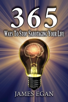 Paperback 365 Ways To Stop Sabotaging Your Life Book