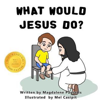 Paperback What Would Jesus Do?: Book 2 of the Jesus Series Book