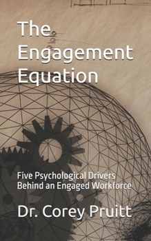 Paperback The Engagement Equation: Five Psychological Drivers Behind an Engaged Workforce Book