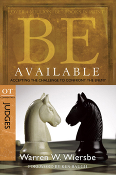 Be Available (An Old Testament Study. Judges) - Book  of the "Be" Commentary